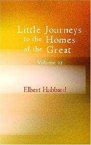 Cover of: Little Journeys to the Homes of the Great Volume 12 by Elbert Hubbard
