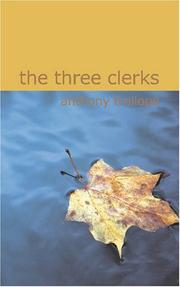 Cover of: The Three Clerks by Anthony Trollope