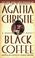 Cover of: Black Coffee (Hercule Poirot Mysteries)