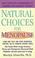 Cover of: Natural Choices for Menopause