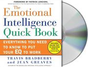 Cover of: The Emotional Intelligence Quick Book by Travis Bradberry, Jean Greaves