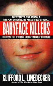 Cover of: Babyface killers: horrifying true stories of America's youngest murderers