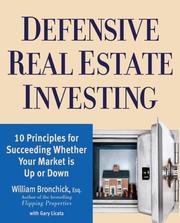Cover of: Defensive Real Estate Investing: 10 Principles for Succeeding Whether Your Market is Up or Down