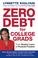 Cover of: Zero Debt for College Grads
