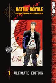 Cover of: Battle Royale Ultimate Edition Volume 1 (Battle Royale Ultimate Edition) by Kōshun Takami, Masayuki Taguchi