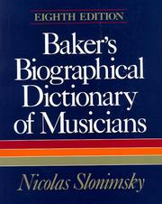 Baker's biographical dictionary of musicians by Nicolas Slonimsky