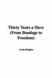 Cover of: Thirty Years a Slave | Louis Hughes