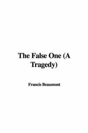 Cover of: The False One: A Tragedy