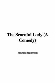 Cover of: The Scornful Lady: A Comedy