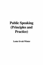 Cover of: Public Speaking (Principles And Practice) | Lester Irvah Winter
