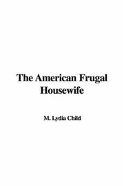 Cover of: The American Frugal Housewife