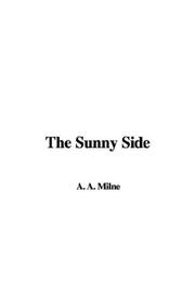 Cover of: The Sunny Side | A. A. Milne