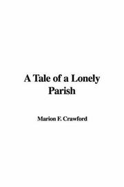 Cover of: A Tale of a Lonely Parish by Francis Marion Crawford