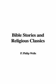 Cover of: Bible Stories and Religious Classics by P. Philip Wells