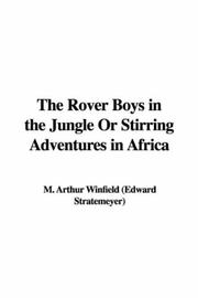 Cover of: The Rover Boys in the Jungle Or Stirring Adventures in Africa