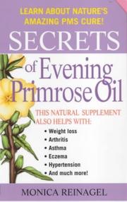 Cover of: Secrets Of Evening Primrose Oil (Our Secrets Of...) by Monica Reinagel