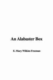 Cover of: An Alabaster Box by Mary Eleanor Wilkins Freeman
