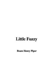 Cover of: Little Fuzzy | H. Beam Piper