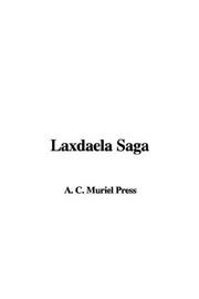 Cover of: Laxdaela Saga | A. C. Muriel Press