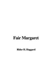 Cover of: Fair Margaret by H. Rider Haggard