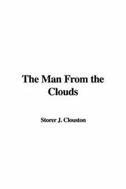 Cover of: The Man From the Clouds by J. Storer Clouston