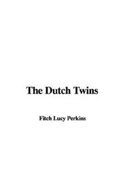 Cover of: The Dutch Twins by Lucy Fitch Perkins