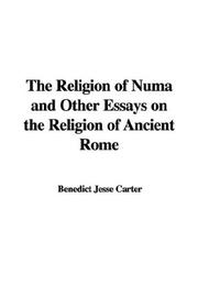 Cover of: The Religion of Numa and Other Essays on the Religion of Ancient Rome | Benedict Jesse Carter