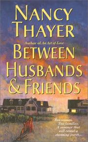 Cover of: Between Husbands and Friends by Nancy Thayer