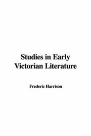 Cover of: Studies in Early Victorian Literature by Frederic Harrison, Frederic Harrison