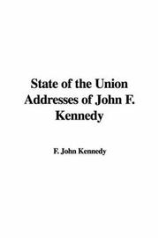 Cover of: State of the Union Addresses of John F. Kennedy