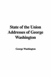 Cover of: State of the Union Addresses of George Washington