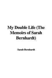Cover of: My Double Life (The Memoirs of Sarah Bernhardt) by Sarah Bernhardt