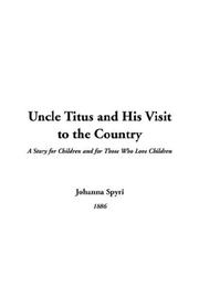 Cover of: Uncle Titus and His Visit to the Country by 