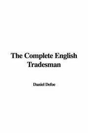 Cover of: The Complete English Tradesman by Daniel Defoe