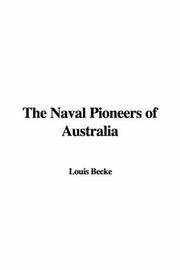 Cover of: The Naval Pioneers of Australia