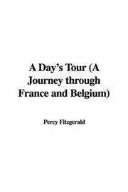 Cover of: A Day's Tour (A Journey through France and Belgium)