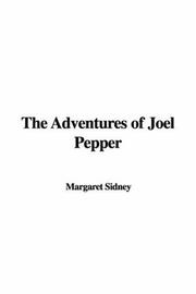 Cover of: The Adventures of Joel Pepper | Margaret Sidney
