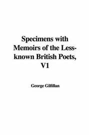 Cover of: Specimens with Memoirs of the Less-known British Poets, V1 by George Gilfillan