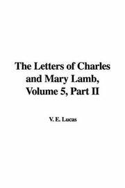 Cover of: The Letters of Charles and Mary Lamb, Volume 5, Part II by E. V. Lucas
