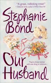 Cover of: Our husband by Stephanie Bond