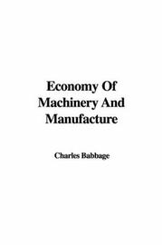 Cover of: Economy Of Machinery And Manufacture by Charles Babbage