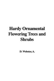 Cover of: Hardy Ornamental Flowering Trees and Shrubs