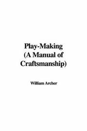 Cover of: Play-Making (A Manual of Craftsmanship) by William Archer
