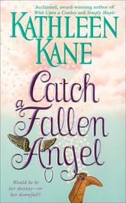 Cover of: Catch a fallen angel by Kathleen Kane