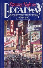 Cover of: Opening night on Broadway: a critical quotebook of the golden era of the musical theatre, Oklahoma! (1943) to Fiddler on the roof (1964)