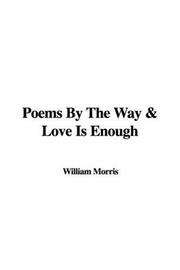 Cover of: Poems By The Way & Love Is Enough