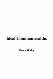 Cover of: Ideal Commonwealths by Henry Morley