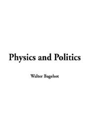 Cover of: Physics and Politics by Walter Bagehot