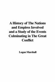 Cover of: A History of The Nations and Empires Involved and a Study of the Events Culminating in The Great Conflict