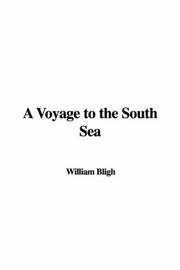 Cover of: A Voyage to the South Sea | William Bligh